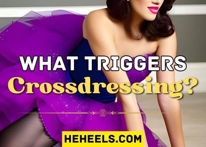 what triggers crossdressing